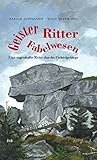 Geister - Ritter - Fabelwesen: Eine sagenhafte Reise durch das Fichtelgebirge - Harald Herrmann Willy Herrmann 