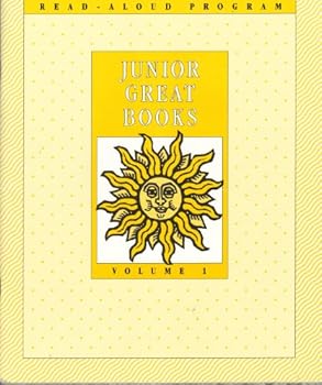 Paperback Junior Great Books, Read Aloud Program, Sun Series Volume 1 (Vol. 1 includes: The Black Hen's Egg; The Mouse and the Wizard; "Imagination") Book