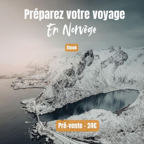 199 - Le guide pour pr&eacute;parer votre voyage en Norv&egrave;ge - Pr&eacute;-vente