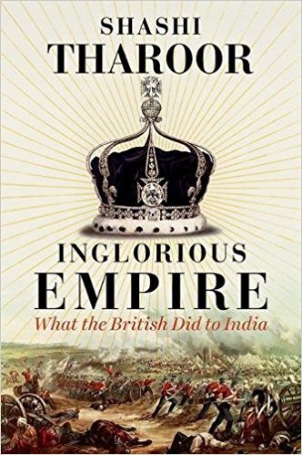 [By Shashi Tharoor] Inglorious Empire: What the British Did to India (Hardcover)ã€2017ã€‘by Shashi Tharoor (Author) [1879]