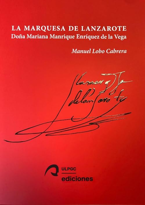 La Marquesa de Lanzarote: Doña Mariana Enríquez Manrique de la Vega: 14 (Colección de Divulgación Científica)