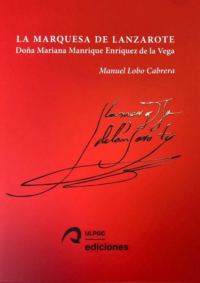 La Marquesa de Lanzarote: Doña Mariana Enríquez Manrique de la Vega: 14 (Colección de Divulgación Científica)