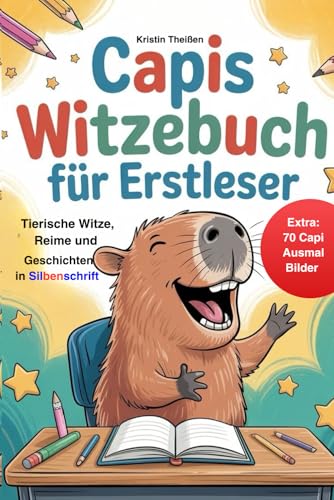 Spaßvogel Capis Witzebuch für Erstleser:Lustige Tierwitze, Scherzfragen, erstaunliche Tierfakten, herzerwärmende Freundschaftsgeschichten mit ... - 1.Klasse Silbenbuch für Kinder ab 6 Jahren