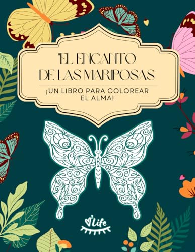 El Encanto de las Mariposas: ¡Un libro para colorear el alma!