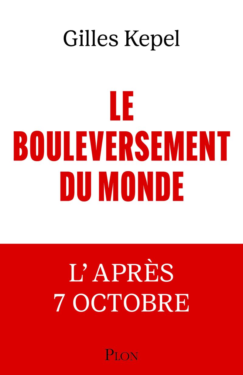 Le Bouleversement du monde - L'après 7 Octobre