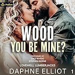 Cover of Wood You Be Mine?