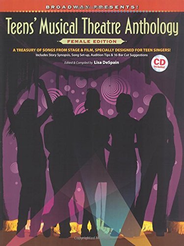 Broadway Presents] Teens' Musical Theatre Anthology Female Edition CD Included PVG Pap/Com Edition by unknown [2009]