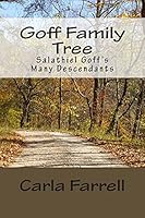 Goff Family Tree: Salathiel Goff's Many Descendants 1503180190 Book Cover