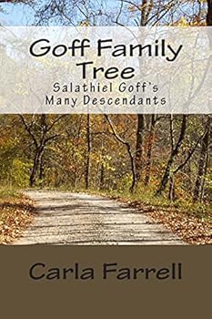 Paperback Goff Family Tree: Salathiel Goff's Many Descendants Book