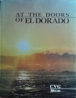 At the Doors of El Dorado: CVG 30 Years B000RJ3LY6 Book Cover