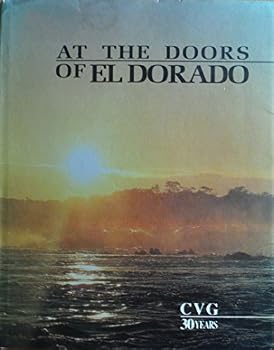 Hardcover At the Doors of El Dorado: CVG 30 Years Book