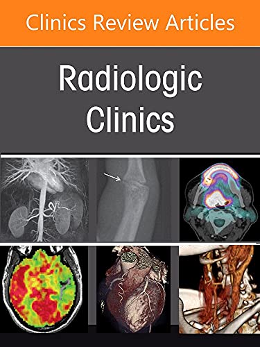 Pediatric Disorders: Practical Imaging Guidelines and Recommendations, An Issue of Radiologic Clinics of North America (Volume 60-1) (The Clinics: Internal Medicine, Volume 60-1)
