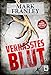 Verhasstes Blut: Ein Ruben-Hattinger-Thriller (Ruben Hattinger 3)