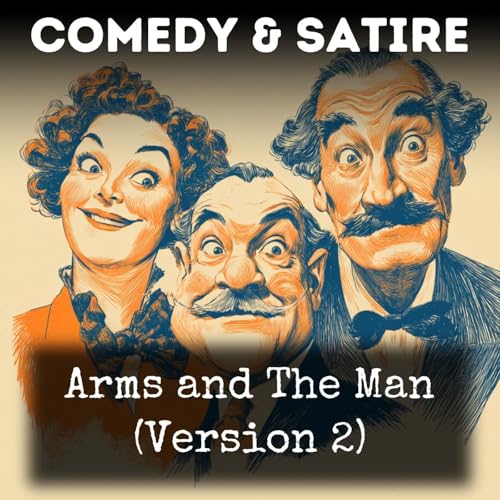 02 - Act 2 - Arms and The Man by George Bernard Shaw