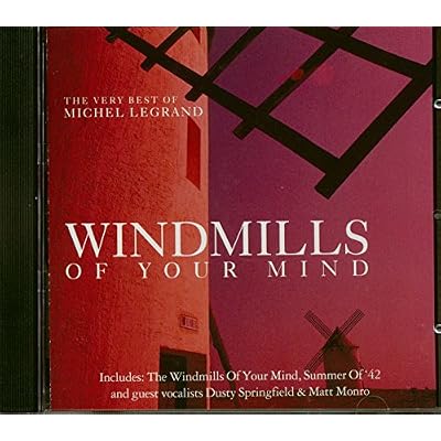 Windmills of Your Mind: the Very Best of Michel Legrand