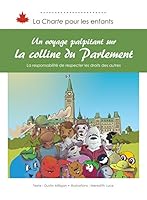 Un voyage palpitant sur la colline du Parlement: La responsabilité de respecter les droits des autres 1772051004 Book Cover
