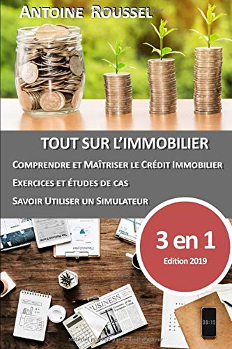  Tout sur le crédit Immobilier: Comprendre, s'exercer, simuler. Livre eBook France