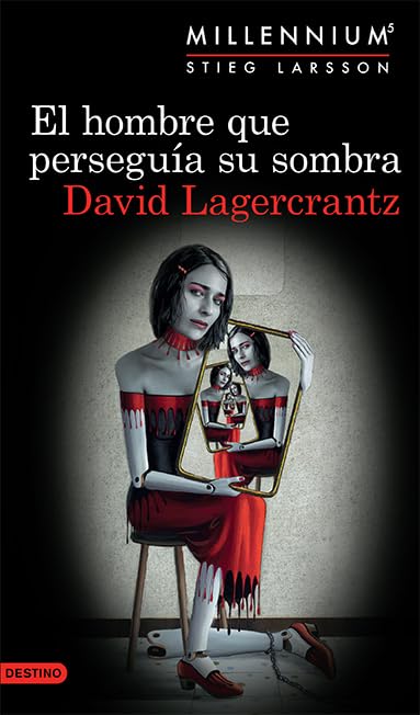 El hombre que perseguía su sombra (Serie Millennium 5) (Spanish Edition)