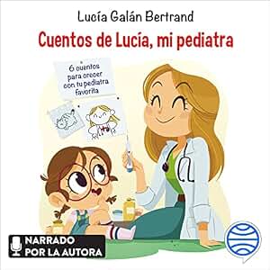 Cuentos de Lucía, mi pediatra: Ilustraciones de Núria Aparicio