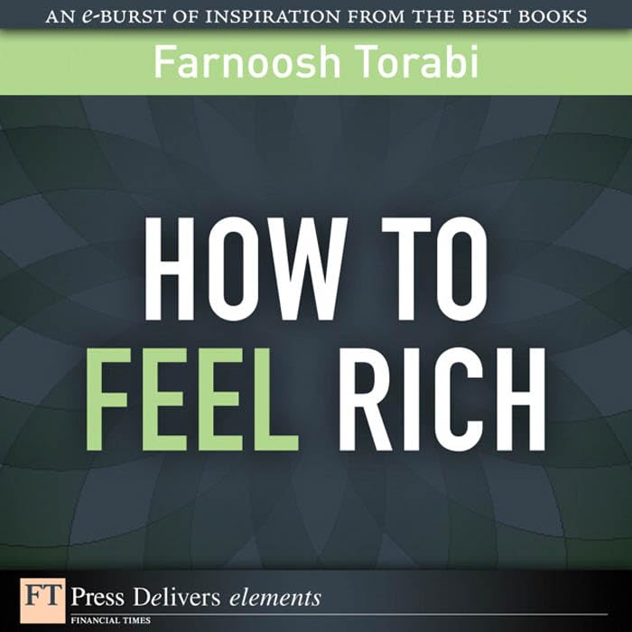 How to Feel Rich: How to Feel Rich ePub _1 (FT Press Delivers Elements)