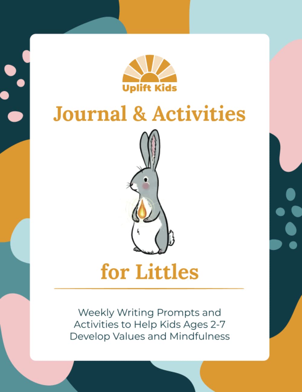 Uplift Journal and Activities for Littles (Ages 2-7)
