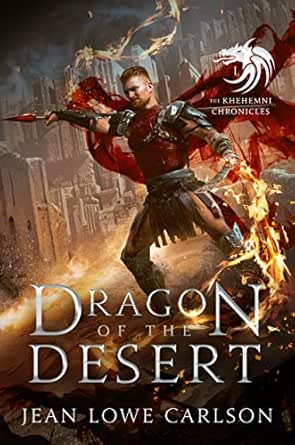 Dragon of the Desert (The Khehemni Chronicles #1): An Epic Fantasy Adventure