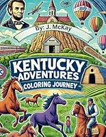 Kentucky Adventures: A Coloring Journey (US States Coloring Adventure) B0D94N9G86 Book Cover