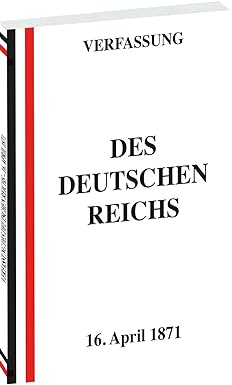 Amazon.co.jp: VERFASSUNG des Deutschen Reichs vom 16. April 1871 ...