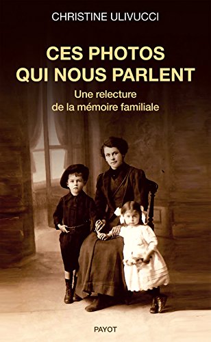 voir fiche du jeu Ces photos qui nous parlent: Une relecture de la mémoire familiale