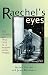 Raechel's Eyes: The Strange but True Case of a Human-Alien Hybrid