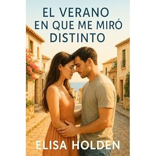 EL VERANO EN QUE ME MIRÓ DISTINTO Audiolibro Por Elisa Holden arte de portada