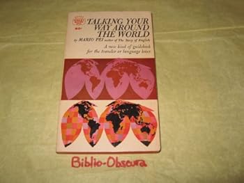 Paperback Talking Your Way Around the World (A new kind of guidebook for the traveler or language lover, d533) Book