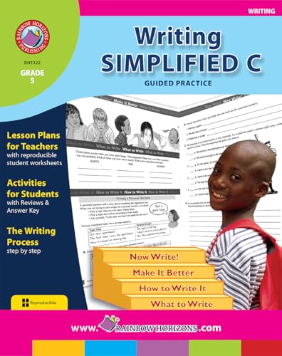 Writing Simplified C: Guided Practice Gr. 5 - Rainbow Horizons Publishing