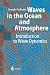 Waves in the Ocean and Atmosphere: Introduction to Wave Dynamics