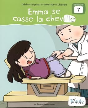 Paperback Emma se casse la cheville : niveau B #07 [French] Book