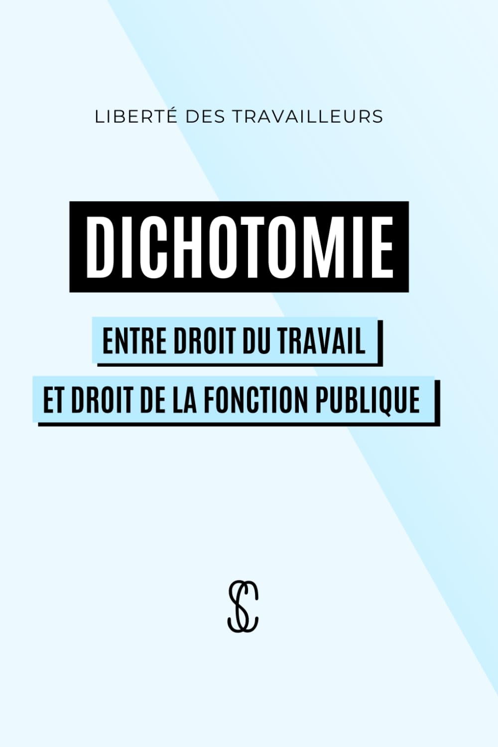 Dichotomie entre droit du travail et droit de la fonction publique
