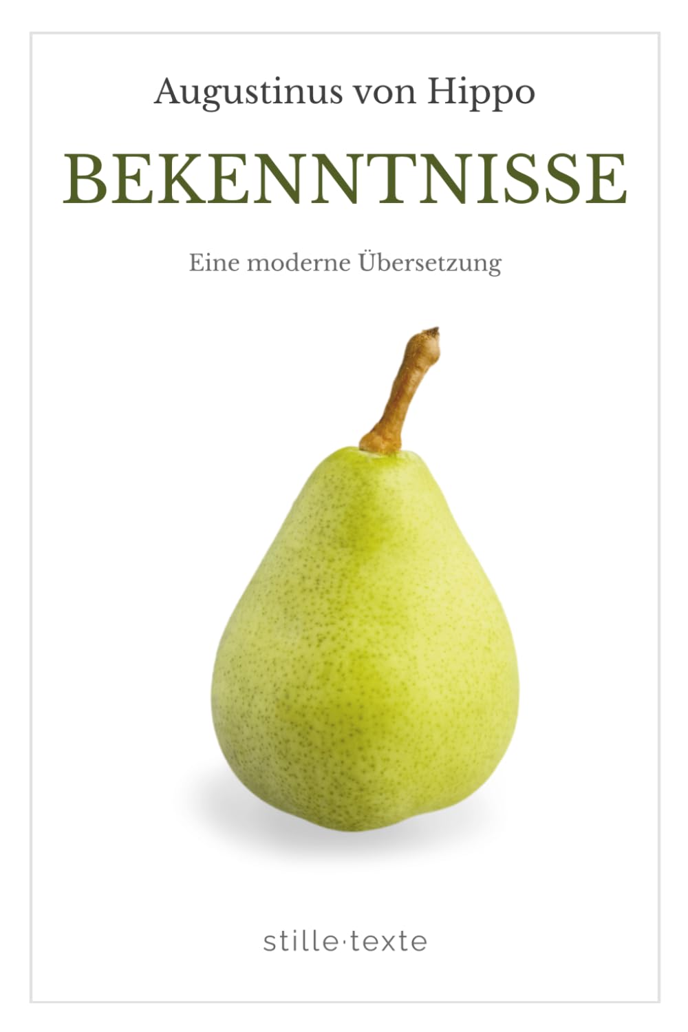 Bekenntnisse: Confessiones überarbeitet für die Gegenwart | Eine Einladung zur Stille