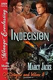 Indecision [Of Dragons and Wolves 8] (Siren Publishing Menage Everlasting ManLove) (Of Dragons and Wolves series)