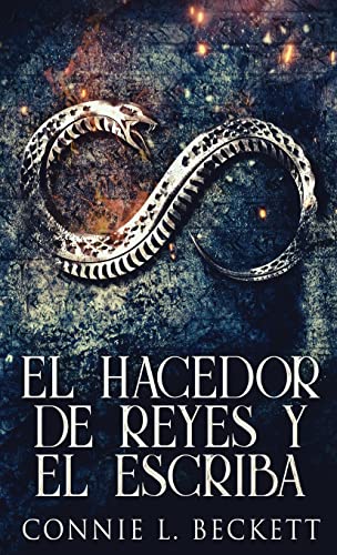 El Hacedor de Reyes y El Escriba (Spanish Edition)