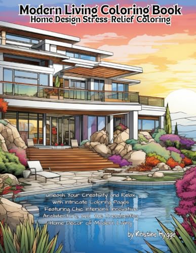 Modern Living Coloring Book: Home Design Stress-Relief Coloring: Unleash Your Creativity and Relax with Intricate Coloring Pages Featuring Chic ... Adventures through Chic Interiors and Modern) image 2