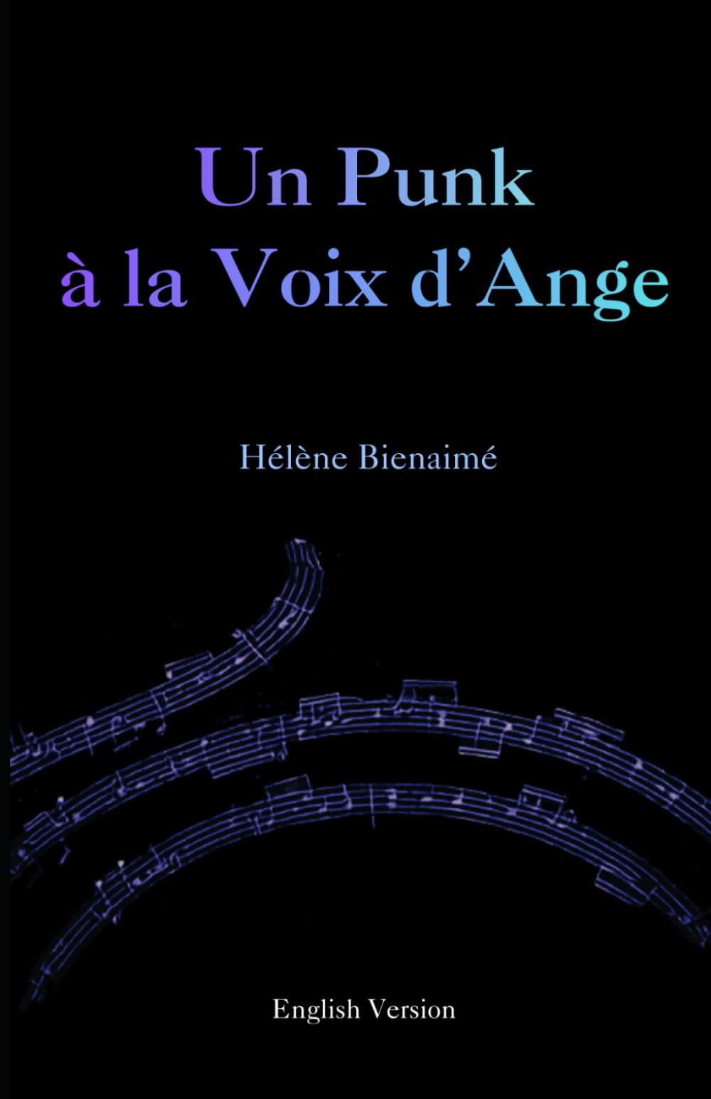 Un Punk à la Voix d'Ange: English Version