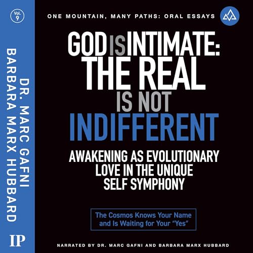 God Is Intimate: The Real Is Not Indifferent Audiolivro Por Marc Gafni, Barbara Marx Hubbard capa