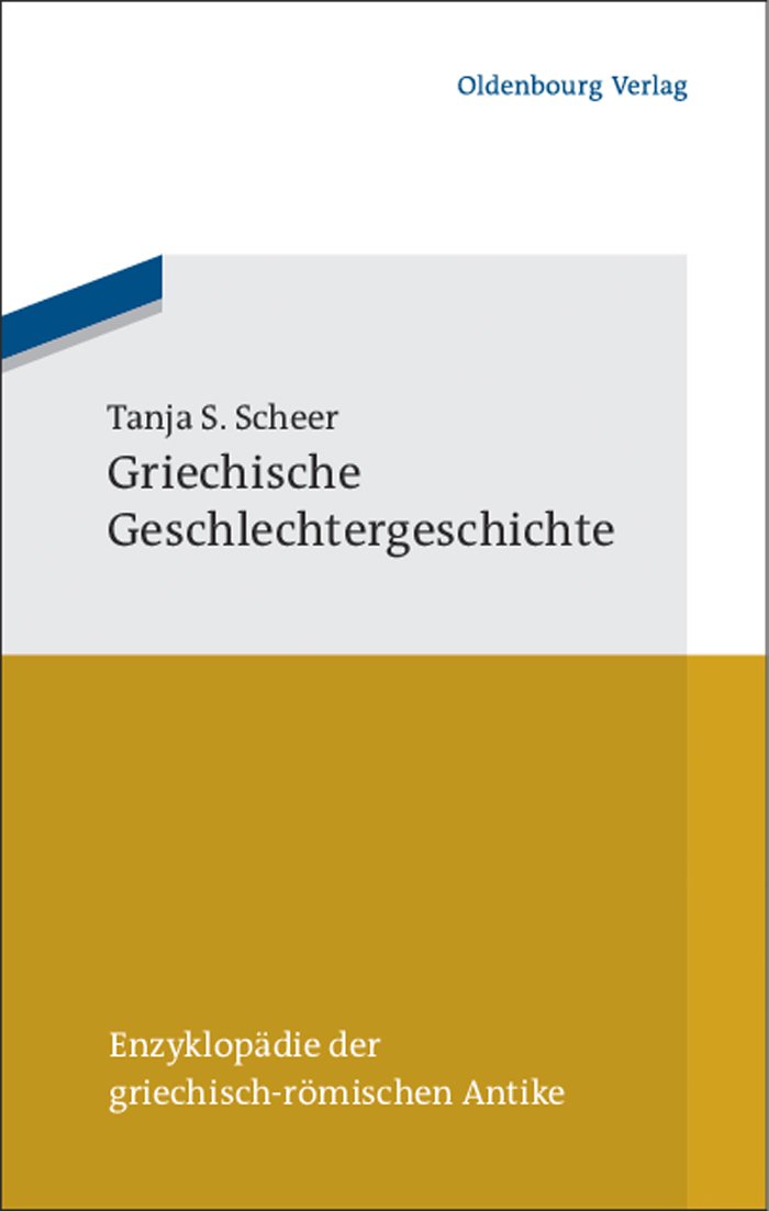 Griechische Geschlechtergeschichte (Enzyklopädie der griechisch-römischen Antike, 11, Band 11)