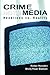 Crime and the Media: Headlines vs. Reality