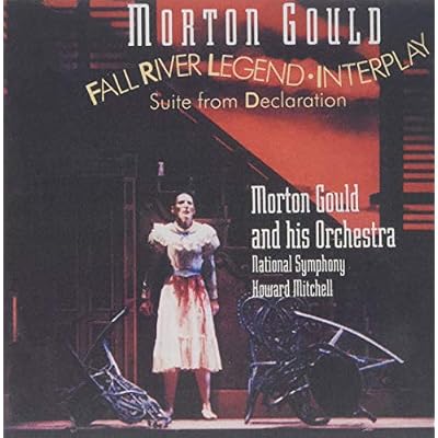 Morton Gould - Fall River Legend; Interplay, Suite from Declaration