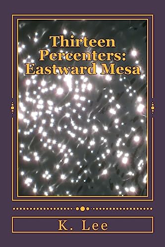 Thirteen Percenters: Eastward Mesa