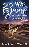 900 Genie: Be Careful What You Wish For 0986353310 Book Cover