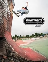 Downward Skateboard Magazine: Issue 3 B0D1K8JYBH Book Cover