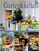 Produktbild Gartenküchen: Ideen - Anleitungen - Genießen: Ideen, Anleitungen, Geniessen