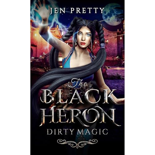 The Black Heron: Dirty Magic Audiolibro Por Jen Pretty arte de portada
